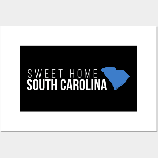 South Carolina Sweet Home Wall Art by Novel_Designs